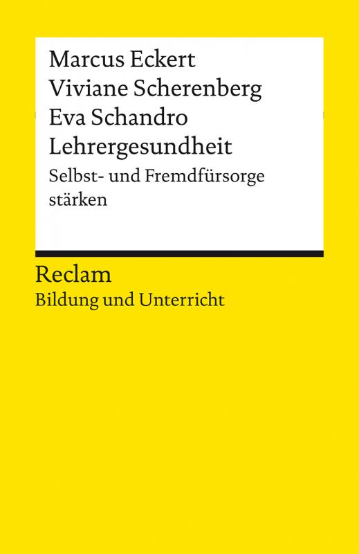 Cover-Bild Lehrergesundheit. Anleitung zur Selbst- und Fremdfürsorge. Reclam Bildung und Unterricht