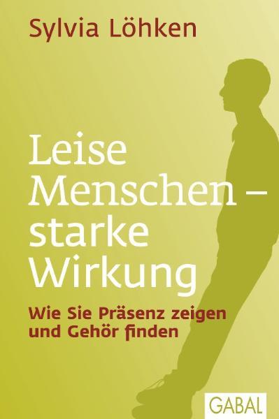 Cover-Bild Leise Menschen - starke Wirkung