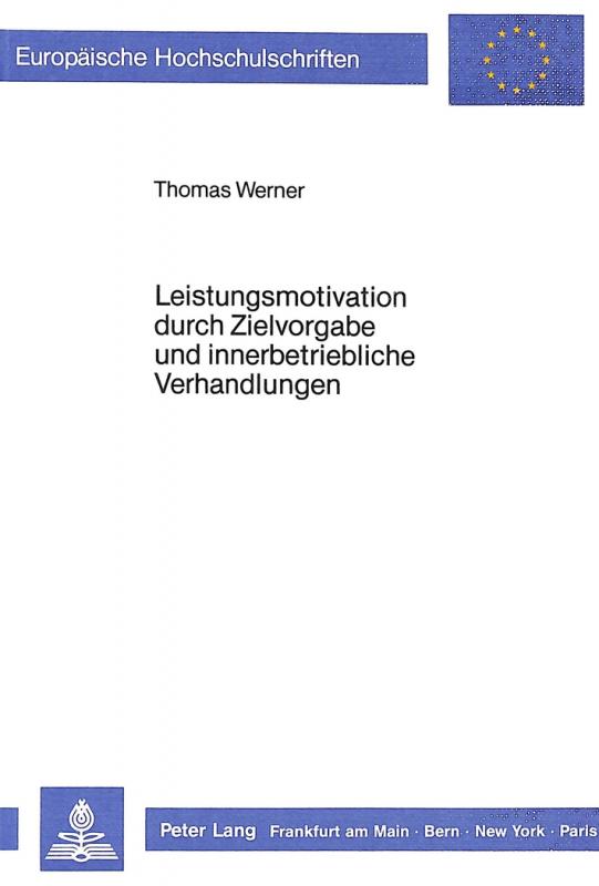 Cover-Bild Leistungsmotivation durch Zielvorgabe und innerbetriebliche Verhandlungen