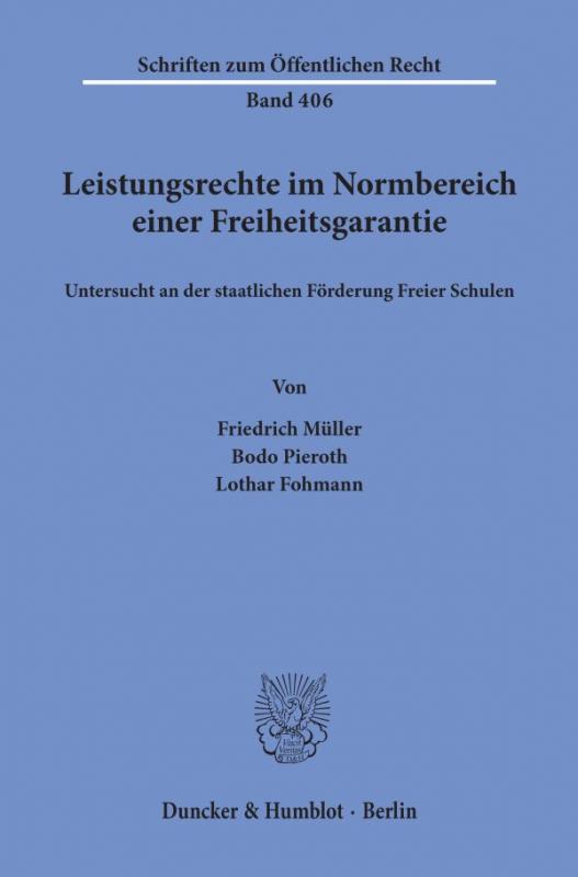 Cover-Bild Leistungsrechte im Normbereich einer Freiheitsgarantie, untersucht an der staatlichen Förderung Freier Schulen.