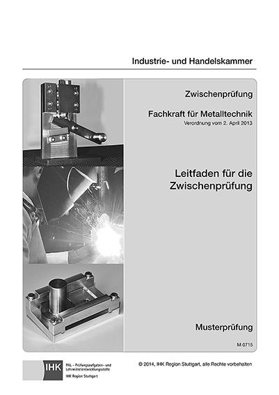 Cover-Bild Leitfaden für die Zwischenprüfung - Fachkraft für Metalltechnik - für alle Fachrichtungen