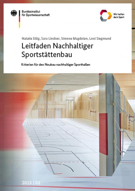 Cover-Bild Leitfaden Nachhaltiger Sportstättenbau - Kriterien für den Neubau nachhaltiger Sporthallen