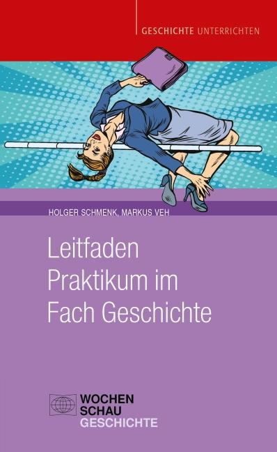 Cover-Bild Leitfaden Praktikum im Fach Geschichte