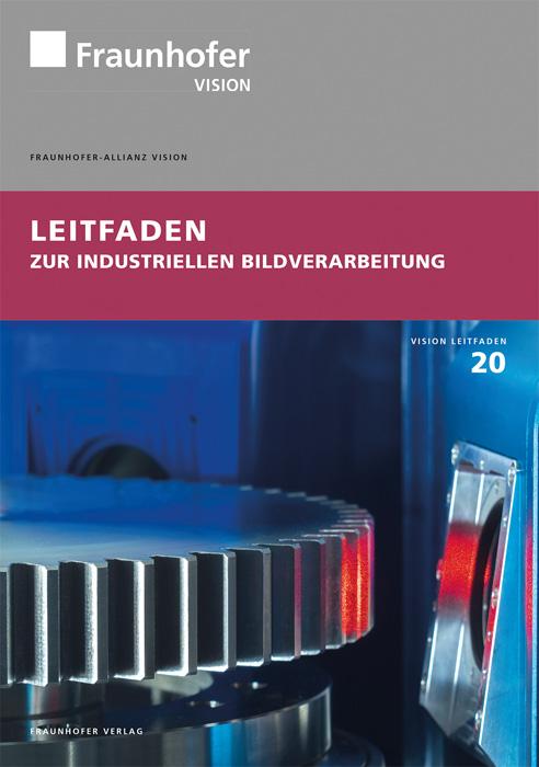 Cover-Bild Leitfaden zur industriellen Bildverarbeitung