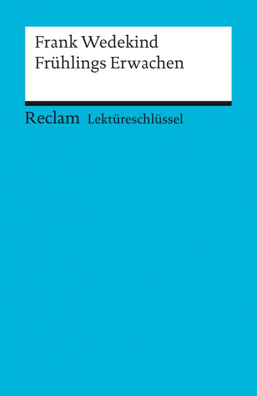 Cover-Bild Lektüreschlüssel zu Frank Wedekind: Frühlings Erwachen