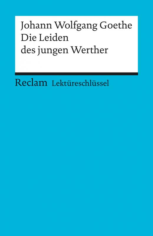 Cover-Bild Lektüreschlüssel zu Johann Wolfgang Goethe: Die Leiden des jungen Werther