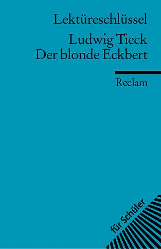 Cover-Bild Lektüreschlüssel zu Ludwig Tieck: Der blonde Eckbert