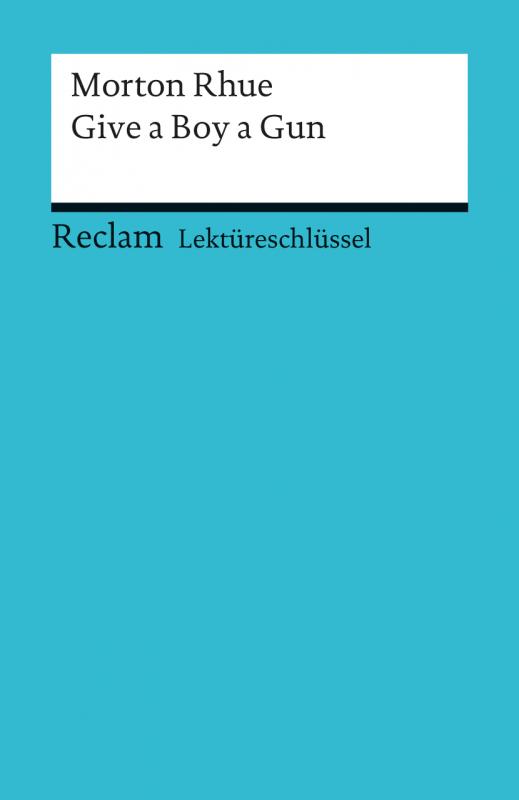 Cover-Bild Lektüreschlüssel zu Morton Rhue: Give a Boy a Gun