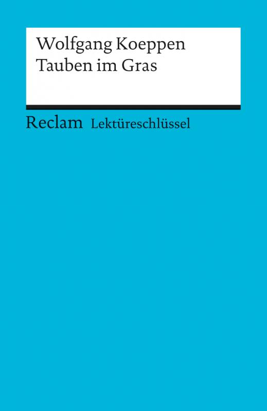 Cover-Bild Lektüreschlüssel zu Wolfgang Koeppen: Tauben im Gras