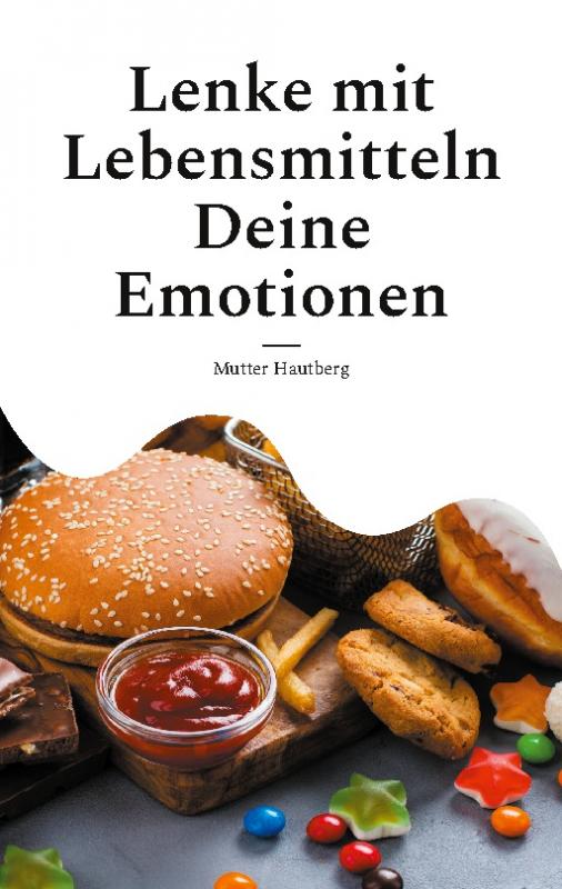 Cover-Bild Lenke mit Lebensmitteln Deine Emotionen