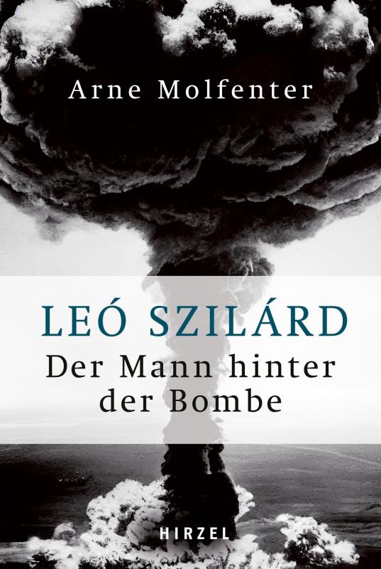 Cover-Bild Leó Szilárd - Der Mann hinter der Bombe