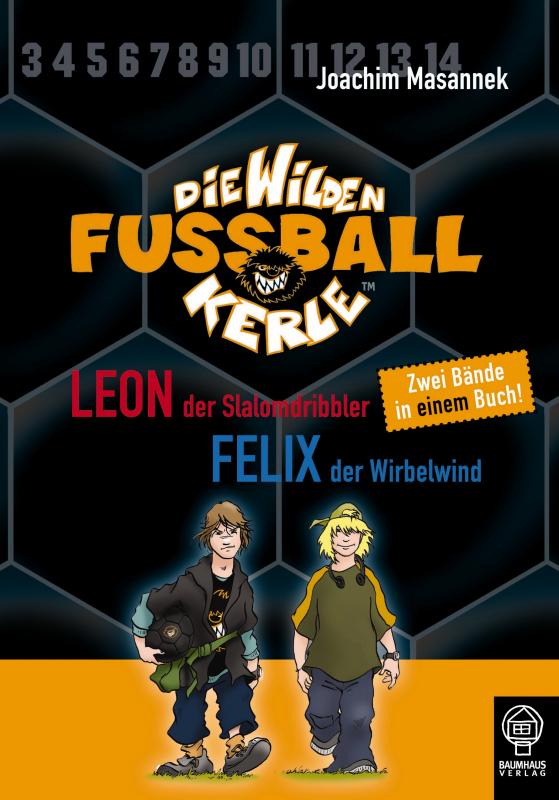 Cover-Bild Leon, der Slalomdribbler & Felix, der wirbelwind