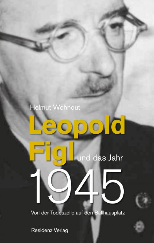 Cover-Bild Leopold Figl und das Jahr 1945
