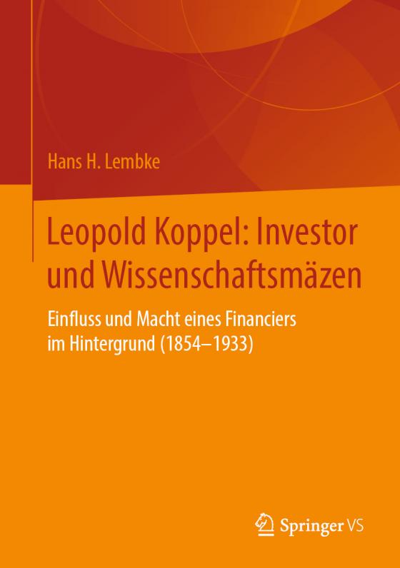 Cover-Bild Leopold Koppel: Investor und Wissenschaftsmäzen