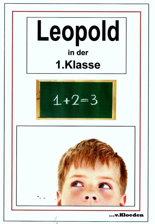 Cover-Bild Leopold und seine Freunde / Leopold in der 1.Klasse