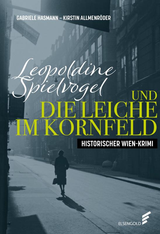 Cover-Bild Leopoldine Spielvogel und die Leiche im Kornfeld