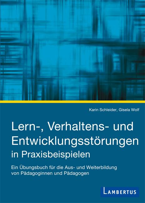 Cover-Bild Lern-, Verhaltens- und Entwicklungsstörungen in Praxisbeispielen