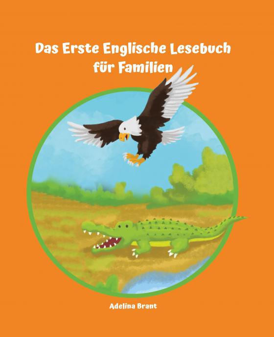 Cover-Bild Lerne Englisch am einfachsten mit dem Buch Das Erste Englische Lesebuch für Familien