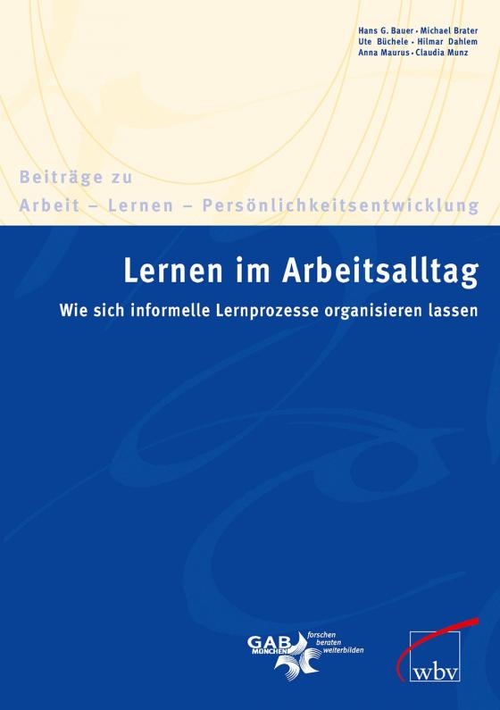 Cover-Bild Lernen im Arbeitsalltag - wie sich informelle Lernprozesse organisieren lassen