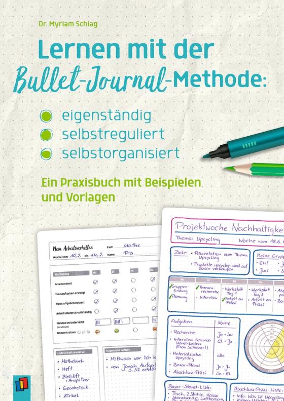 Cover-Bild Lernen mit der Bullet-Journal-Methode: eigenständig – selbstreguliert – selbstorganisiert