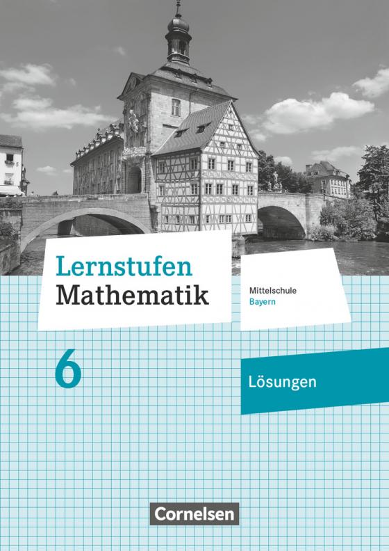 Cover-Bild Lernstufen Mathematik - Mittelschule Bayern 2017 - 6. Jahrgangsstufe