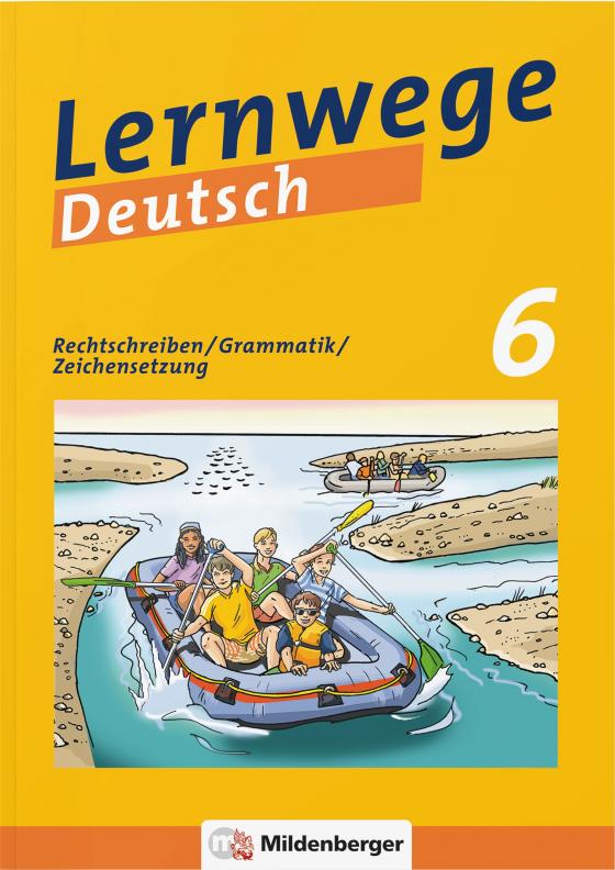 Cover-Bild Lernwege Deutsch: Rechtschreiben / Grammatik / Zeichensetzung 6