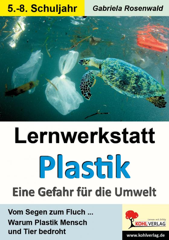 Cover-Bild Lernwerkstatt Plastik - Eine Gefahr für die Umwelt