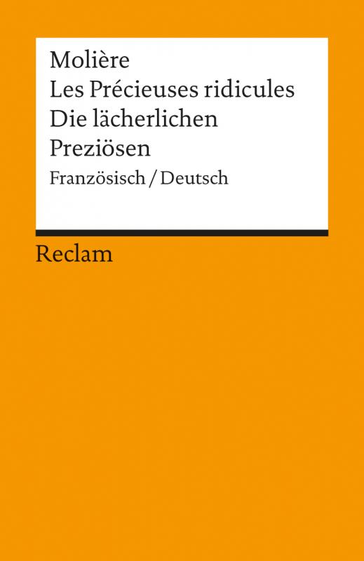 Cover-Bild Les Précieuses ridicules /Die lächerlichen Preziösen. Comèdie en un acte /Komödie in einem Akt