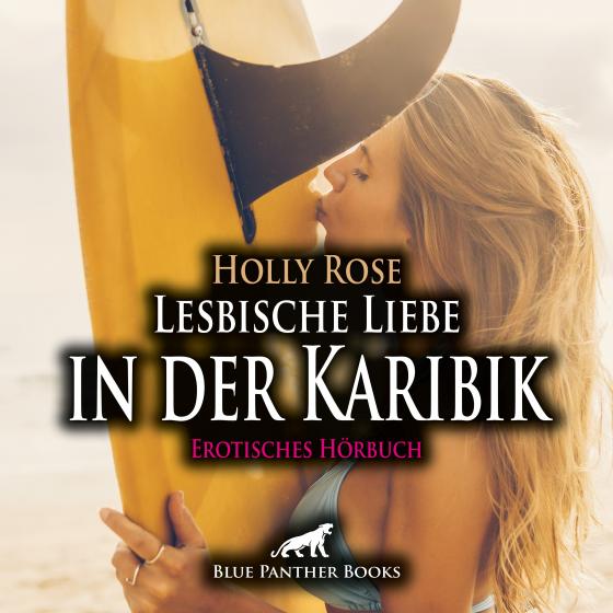 Cover-Bild Lesbische Liebe in der Karibik | Erotik Audio Story | Erotisches Hörbuch Audio CD