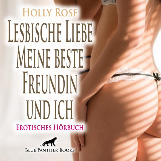 Cover-Bild Lesbische Liebe - Meine beste Freundin und ich | Erotik Audio Story | Erotisches Hörbuch Audio-CD