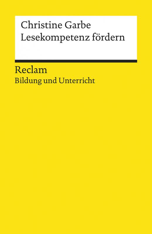 Cover-Bild Lesekompetenz fördern. Reclam Bildung und Unterricht