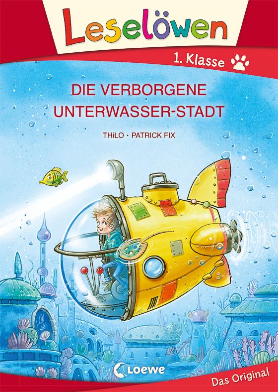 Cover-Bild Leselöwen 1. Klasse - Die verborgene Unterwasser-Stadt (Großbuchstabenausgabe)