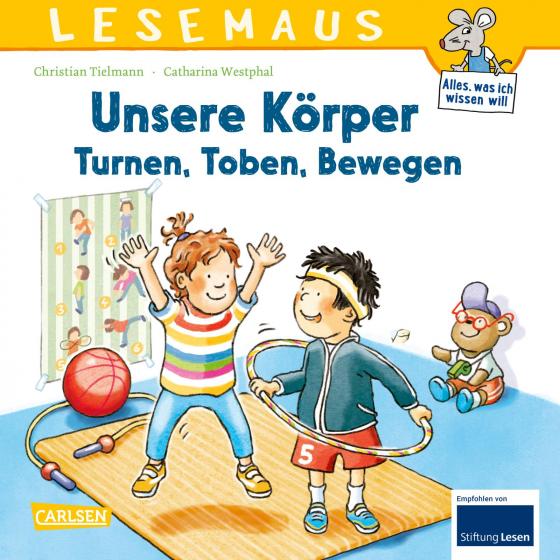 Cover-Bild LESEMAUS 179: Unsere Körper – Turnen, Toben, Bewegen