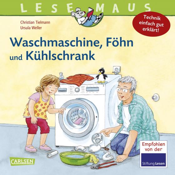 Cover-Bild LESEMAUS 24: Waschmaschine, Föhn und Kühlschrank – Technik einfach gut erklärt