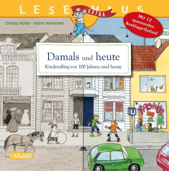 Cover-Bild LESEMAUS 31: Damals und heute – Kinderalltag vor 100 Jahren und heute