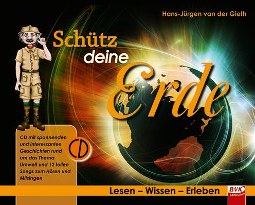 Cover-Bild Lesen – Wissen – Erleben: Schütz deine Erde (inkl. CD)