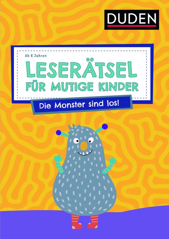 Cover-Bild Leserätsel für mutige Kinder - Die Monster sind los! - ab 6 Jahren