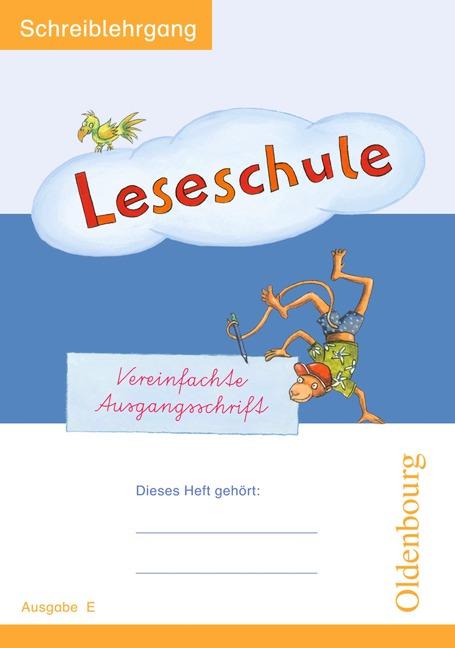 Cover-Bild Leseschule Fibel - Ausgabe E / Schreiblehrgang in Vereinfachter Ausgangsschrift