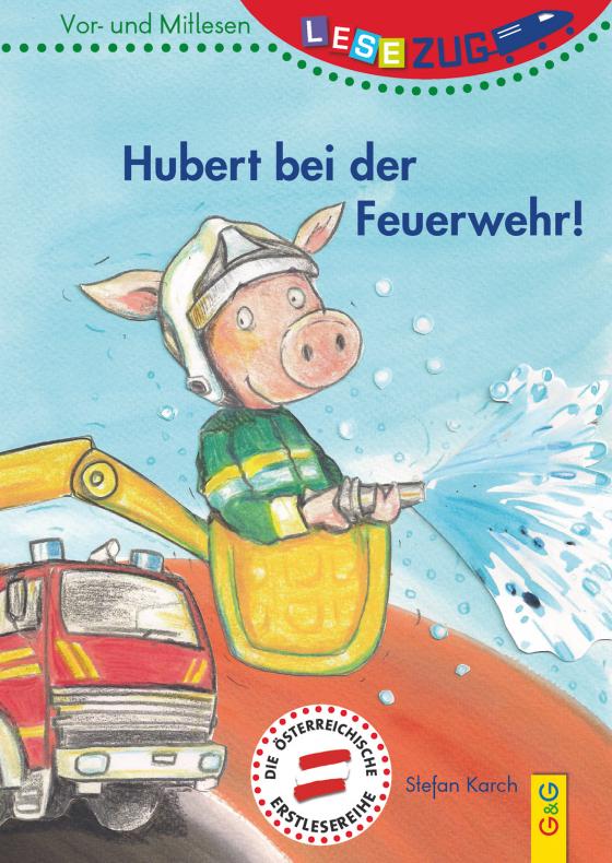 Cover-Bild LESEZUG/Vor- und Mitlesen: Hubert bei der Feuerwehr!