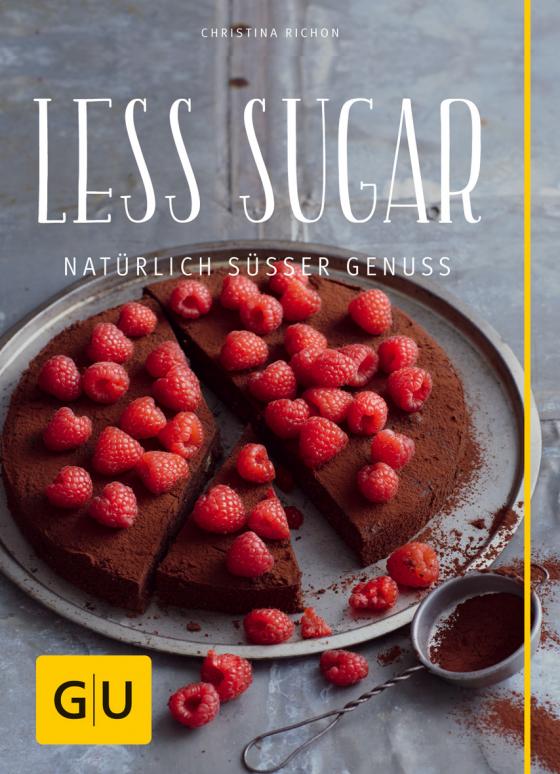 Cover-Bild Less Sugar – Natürlich süßer Genuss