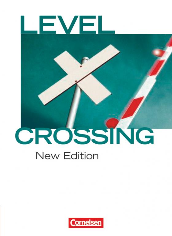 Cover-Bild Level Crossing - Englisch für die Sekundarstufe II - New Edition - Band 1: Einführung in die Oberstufe