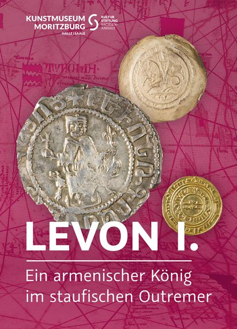 Cover-Bild Levon I. Ein armenischer König im staufischen Outremer