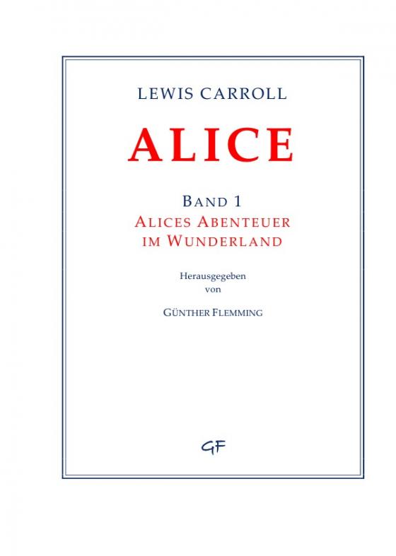 Cover-Bild Lewis Carroll: ALICE. Band 1