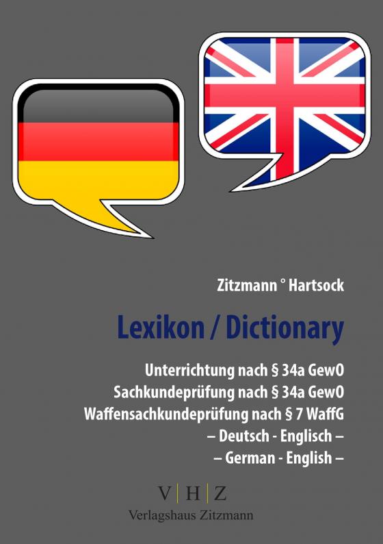 Cover-Bild Lexikon Unterrichtung nach § 34a GewO Sachkundeprüfung nach § 34a GewO Waffensachkundeprüfung nach § 7 WaffG – Deutsch - Englisch –