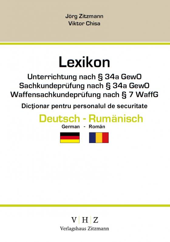 Cover-Bild Lexikon Unterrichtung nach § 34a GewO Sachkundeprüfung nach § 34a GewO Waffensachkundeprüfung nach § 7 WaffG – Deutsch - Rumänisch –