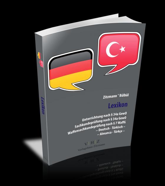 Cover-Bild Lexikon Unterrichtung nach § 34a GewO Sachkundeprüfung nach § 34a GewO Waffensachkundeprüfung nach § 7 WaffG – Deutsch - Türkisch –