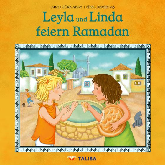 Cover-Bild Leyla und Linda feiern Ramadan