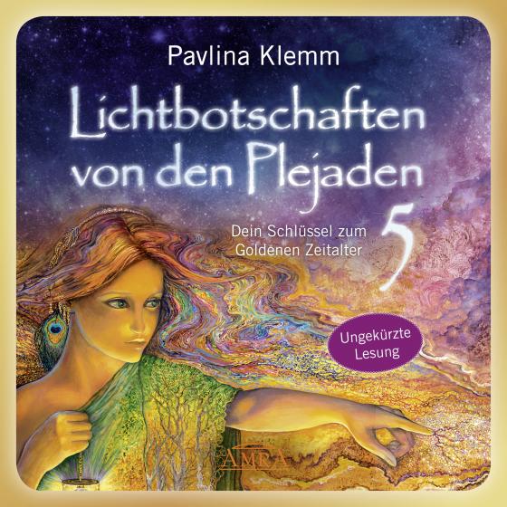 Cover-Bild Lichtbotschaften von den Plejaden Band 5 (Das Hörbuch - ungekürzte Lesung)