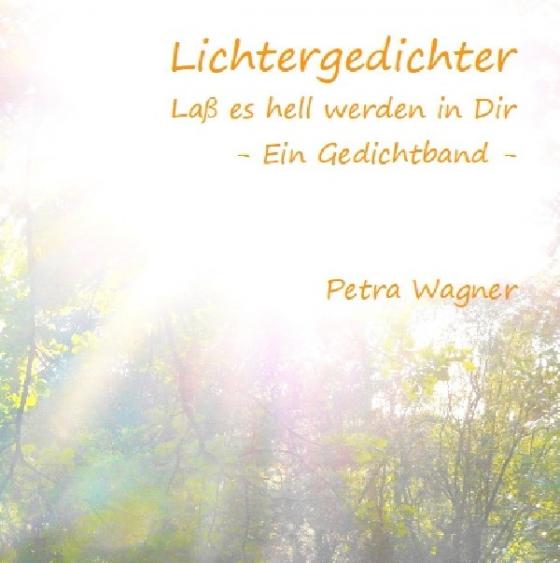 Cover-Bild Lichtergedichter - Laß es hell werden in Dir