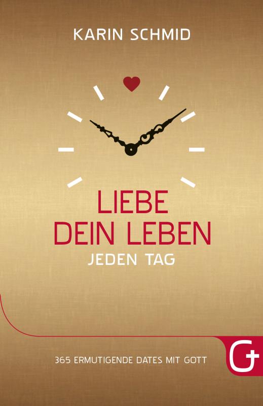 Cover-Bild Liebe dein Leben jeden Tag